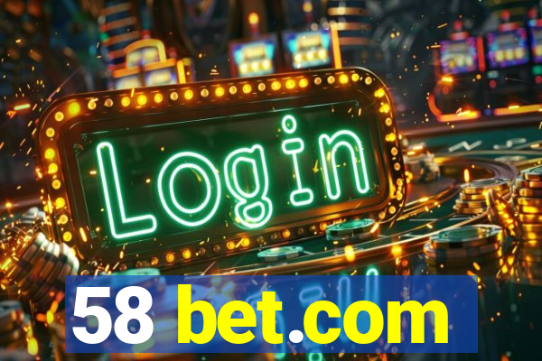 58 bet.com